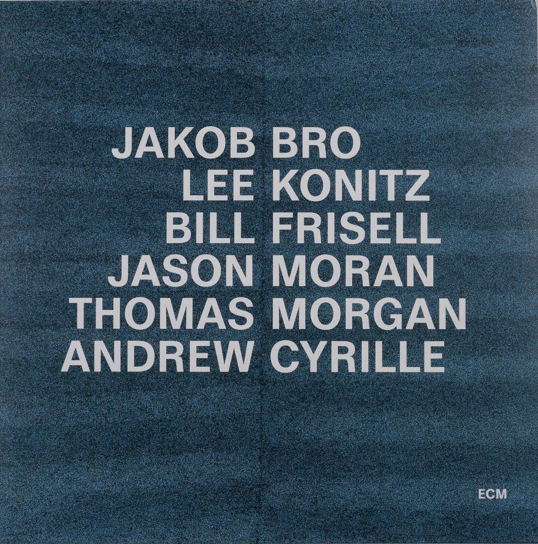 Platte Jakob Bro / Lee Konitz / Bill Frisell / Jason Moran / Thomas Morgan / Andrew Cyrille – Taking Turns (ECM Records) im Test, Bild 